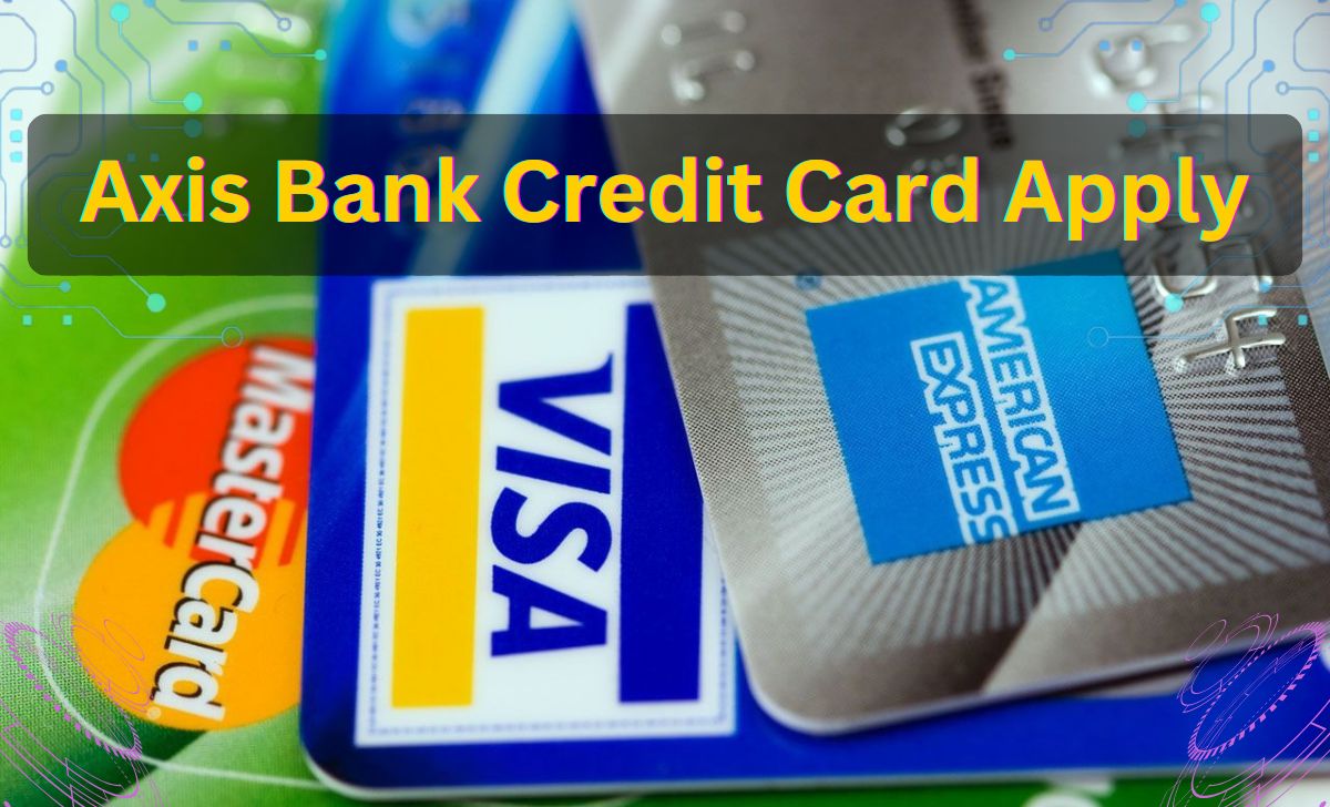 Axis Bank Credit Card Apply