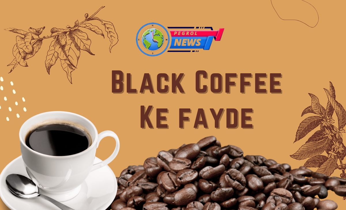 Black Coffee ke fayde