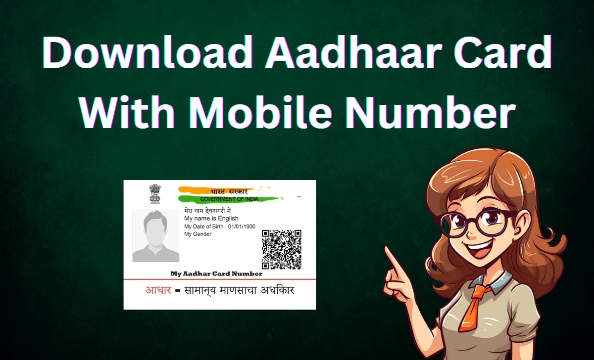 How to Download Aadhaar Card with Mobile Number