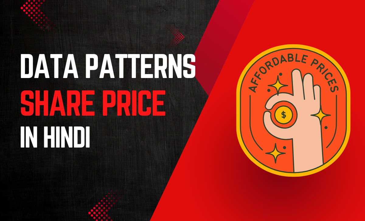 Data Patterns Share Price