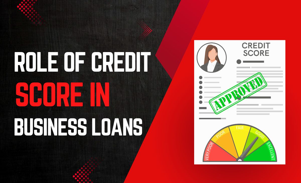 Role of Credit Score in Business Loans